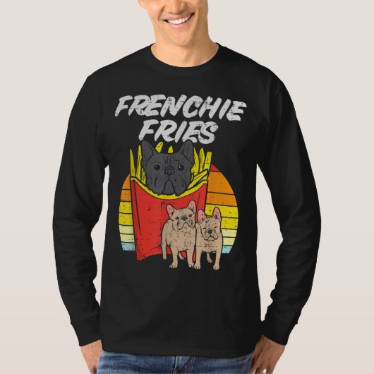 Frenchie Fries Funny French Bulldog Hondenliefhebb T-shirt (Voorkant)