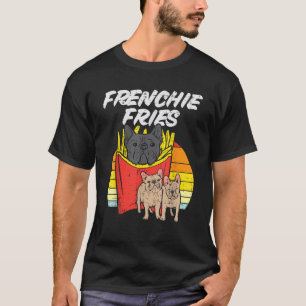 Frenchie Fries Funny French Bulldog Hondenliefhebb T-shirt