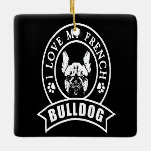 Frenchie Gift Ik hou van mijn Franse Bulldog Keramisch Ornament
