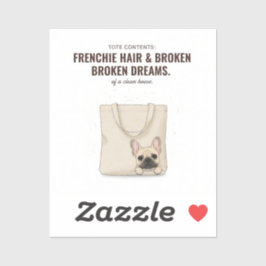Frenchie Haar En Gebroken Dromen Grappig Hond Moed Sticker