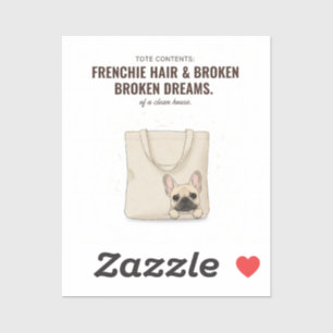 Frenchie Haar En Gebroken Dromen Grappig Hond Moed Sticker