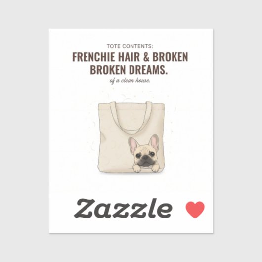 Frenchie Haar En Gebroken Dromen Grappig Hond Moed Sticker (Vel)