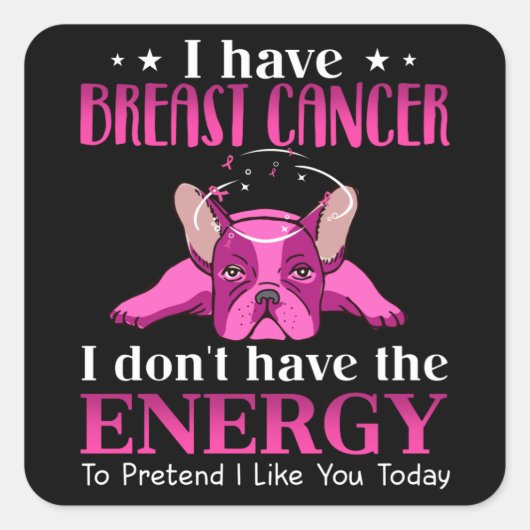 Frenchie Ik heb borstkankercadeau voor Hondenliefh Vierkante Sticker (Voorkant)