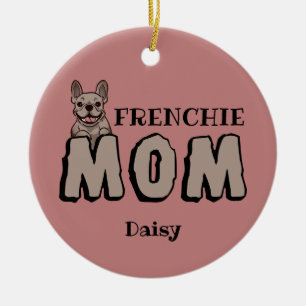 Frenchie Ma French Bulldog Lover Keramisch Ornament