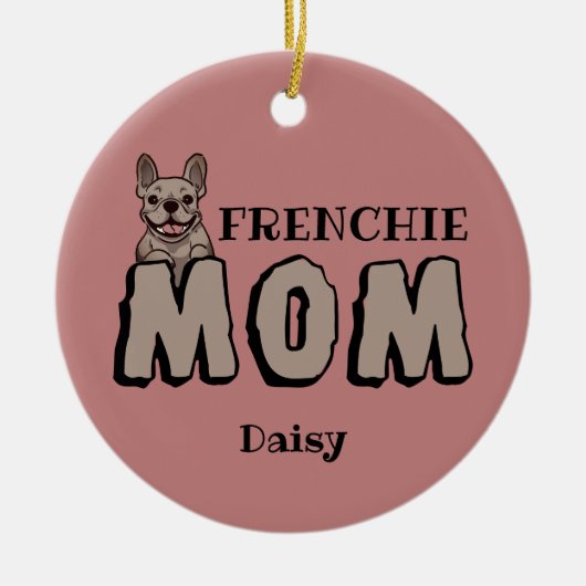 Frenchie Ma French Bulldog Lover Keramisch Ornament (Voorkant)
