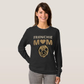 Frenchie Ma Funny French Bulldog T-shirt (Voorkant volledig)