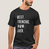 Frenchie Ma Womens Frenchie Mama French Bulldog T-shirt (Voorkant)