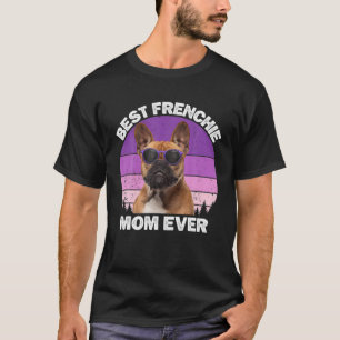 Frenchie mam Hondenliefhebber Funny French Bulldog T-shirt