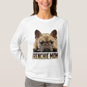 Frenchie Mam Moederdag voor French Bulldog Mam T-shirt