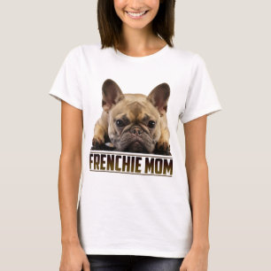 Frenchie Mam Moederdag voor French Bulldog Mam T-shirt