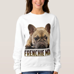 Frenchie Mam Moederdag voor French Bulldog Mam Trui