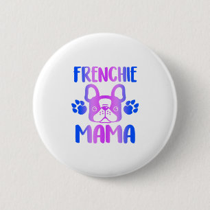 Frenchie Mama Bulldog voor Dog Mam Fur Mama Funny Ronde Button 5,7 Cm
