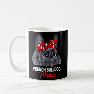Frenchie Mama Cute French Bulldog Dog Mam Womens Koffiemok