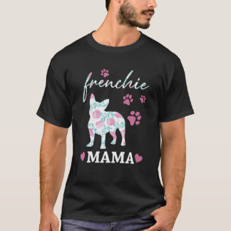 Frenchie Mama Flower Cute Dog T-shirt