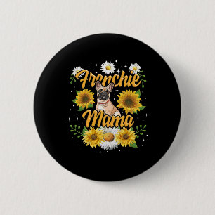 Frenchie Mama French Bulldog Dog Sunflower Ronde Button 5,7 Cm
