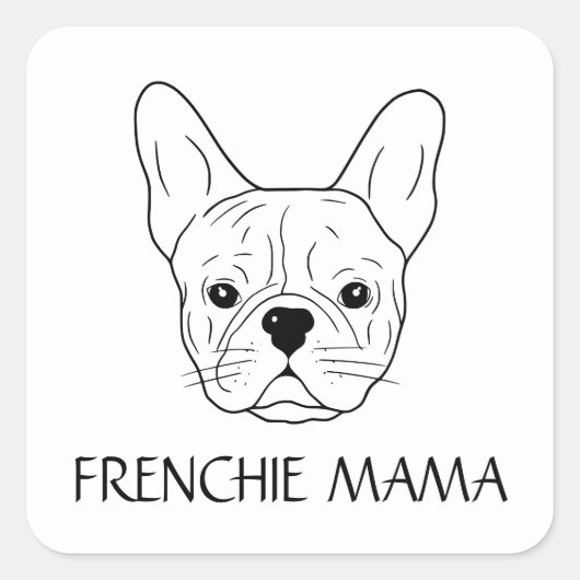 Frenchie Mama French Bulldog Lover White Black Fun Vierkante Sticker (Voorkant)