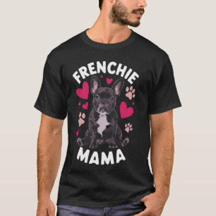 Frenchie Mama, Hondeneigenaar Mama Franse Bulldog T-shirt