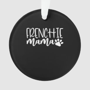 frenchie mama Vrouwen cadeau voor bulldog franse Ornament