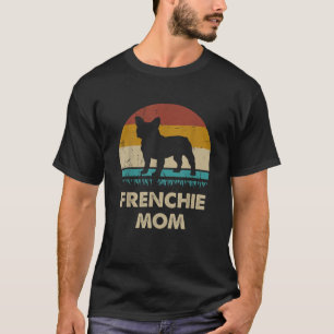Frenchie Mom Vrouwen Frenchie Mama Gift Franse sti T-shirt