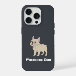 Frenchie papa iPhone 15 pro case