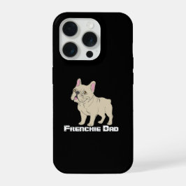 Frenchie papa iPhone 15 pro case