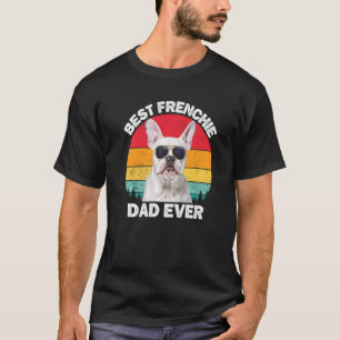 Frenchie Papa Witte Franse Bulldog Voor Mannen P T-shirt