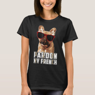 Frenchie Pardon My French Franse Bulldog Hond Hu T-shirt