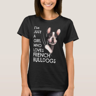 Frenchie Vrouwen Gewoon Een Meisje Dat Franse Bull T-shirt