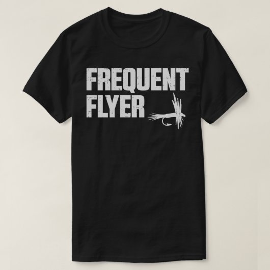 Frequent Flyer Funny Fly Fishing Fisherman T-shirt (Design voorkant)