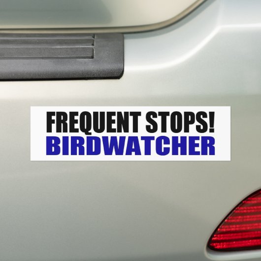Frequente stoppen! Birdwatcher Bumpersticker (Op auto)