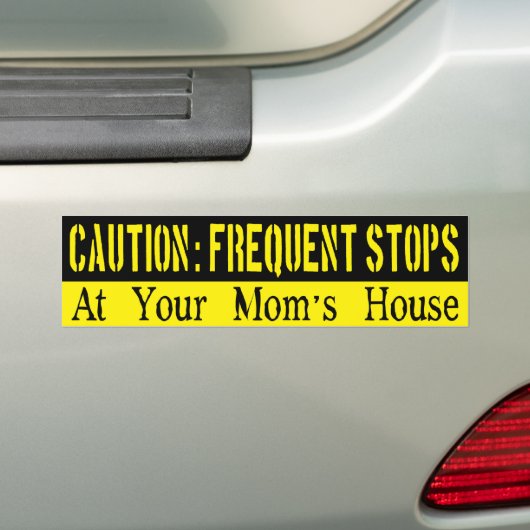 Frequente stoppen, je mama Bumpersticker (Op auto)