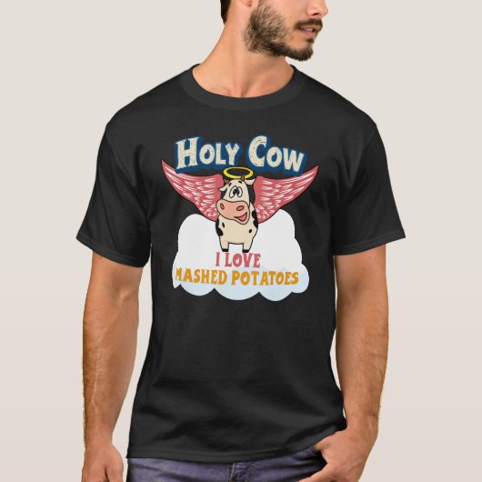 Fresh Mashed Potato Gifts Holy Koe I Love Mashed P T-shirt (Voorkant)