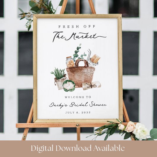 Fresh Off the Market Bridal Shower Welcome Sign Poster