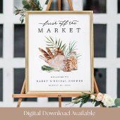 Fresh Off the Market Bridal Shower Welcome Sign Poster