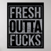 Fresh Outta Fors Funny Sarcasm  Poster (Voorkant)