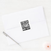 FRESH OUTTA - voeg hier jouw tekst/creëer eigen Vierkante Sticker (Envelop)