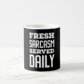 Fresh Sarcasm Served Daily Koffiemok (Center)