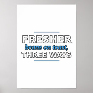 Fresher: Bonen op Toast, Drie Manieren Poster