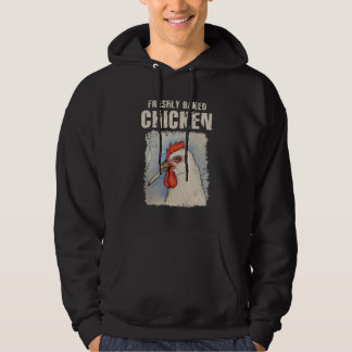 Freshly Bked Chicken Funny Chicken Boerderij Lover Hoodie