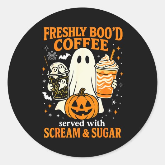 Freshly Boo'd Coffee Served With Scream And Sugar Ronde Sticker (Voorkant)