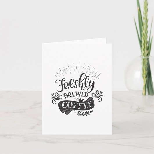 Freshly Brewed Coffee Kaart