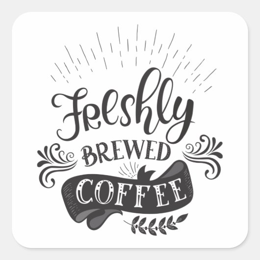 Freshly Brewed Coffee Vierkante Sticker (Voorkant)