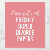 Freshly Signed Divorce Papers - Roze Wine Label Wijn Etiket (Enkel label)
