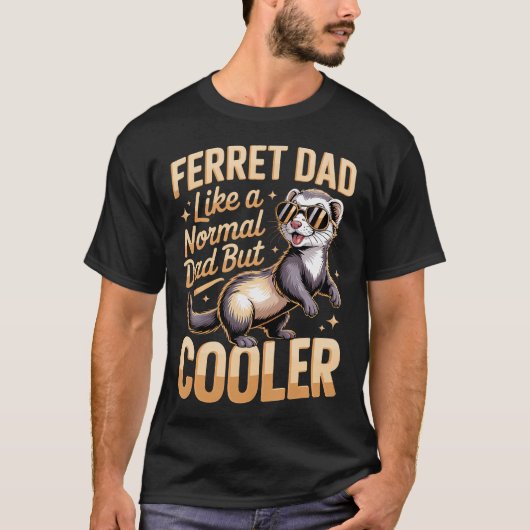Fret Vader Als Een Normale Vader Maar T-shirt (Voorkant)
