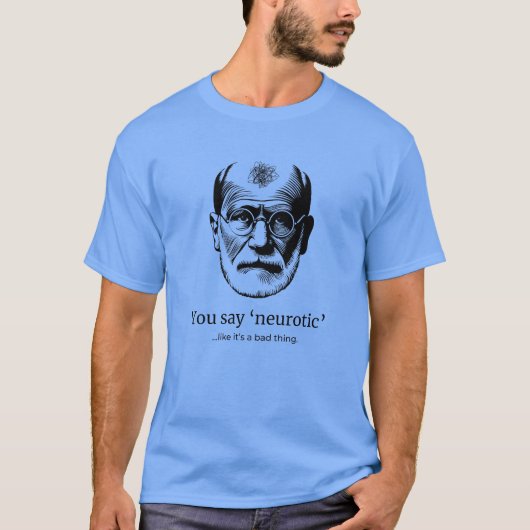 Freud Humor T-shirt 'je zegt neurotisch' (Voorkant)