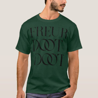 Freur Doot T-shirt