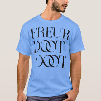 Freur Doot T-shirt