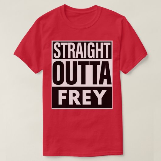 Frey Naam Straight Outta Frey T-shirt (Design voorkant)