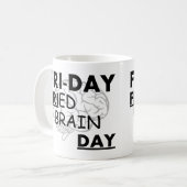 Fri-dag: Fried Brain Day Koffiemok (Voorkant links)
