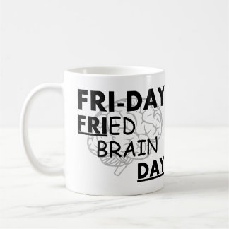 Fri-dag: Fried Brain Day Koffiemok